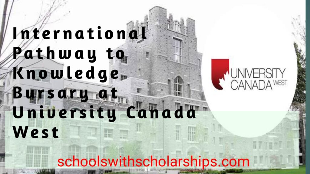 International Pathway to Knowledge Bursary at University Canada West