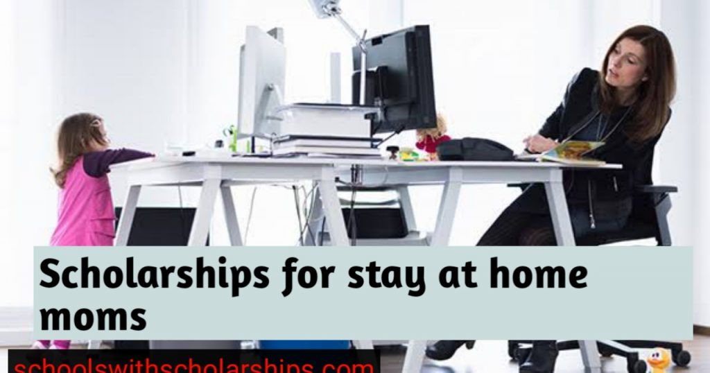 Scholarships for stay at home mom