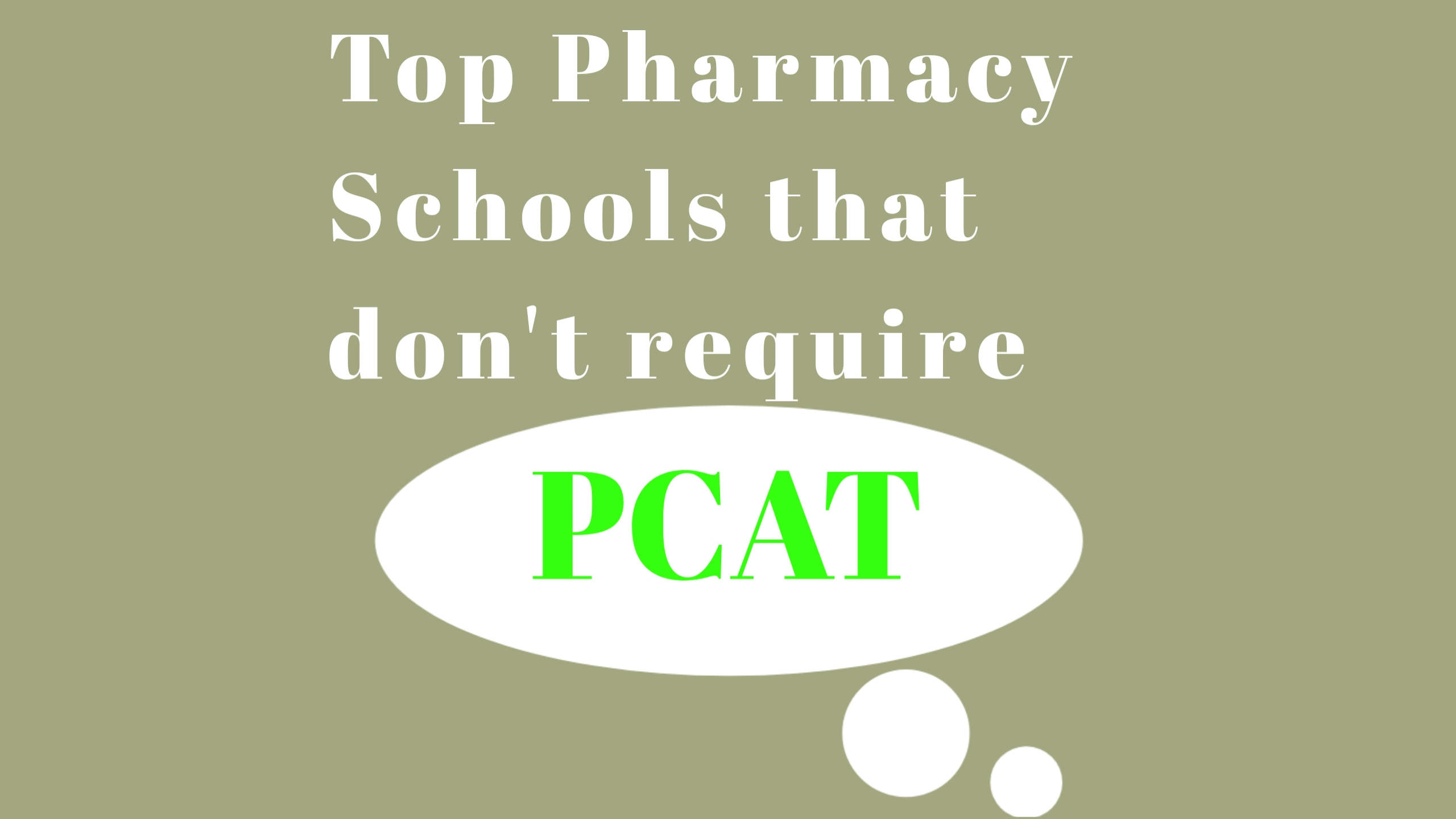 Pharmacy Schools that do not require pcat