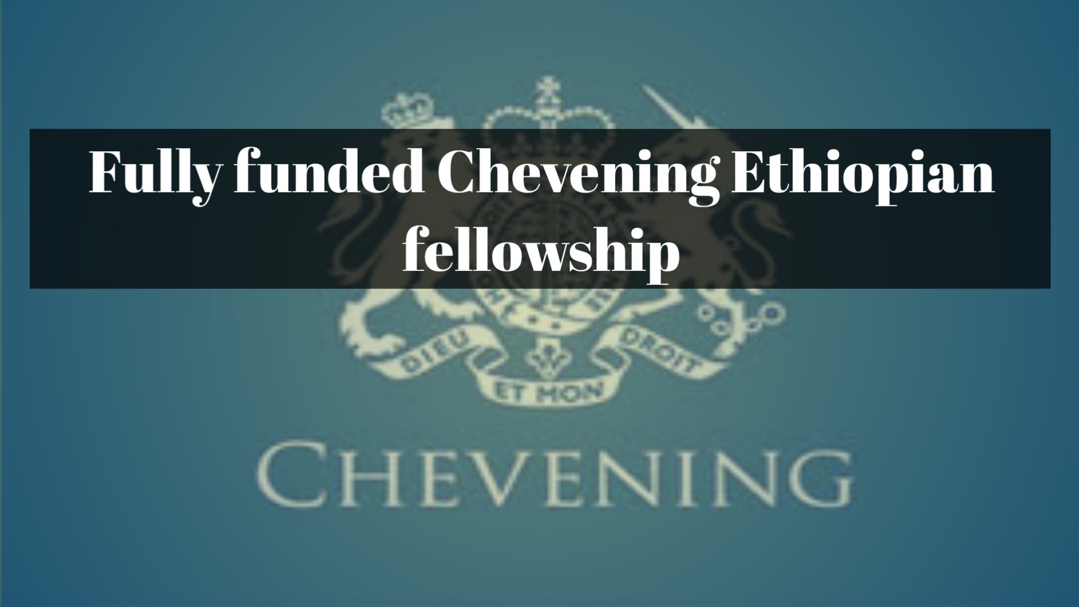 Chevening scholarships for Ethiopian Students